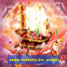 abqm consulta por animal